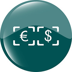 Image showing Currency exchange sign icon. Currency converter symbol. Money label. shiny button. Modern UI website button