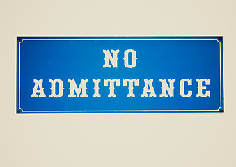 Image showing Retro look No admittance sign