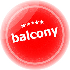 Image showing balcony word on red stickers button, label, business concept