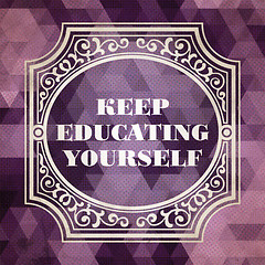 Image showing Keep Educating Yourself Concept. Vintage design.