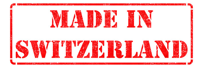 Image showing Made in Switzerland - Red Rubber Stamp.