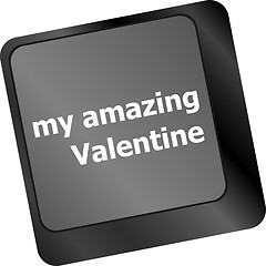 Image showing Computer keyboard key - my amazing Valentine