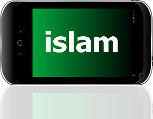 Image showing islam word on smart mobile phone, social concept