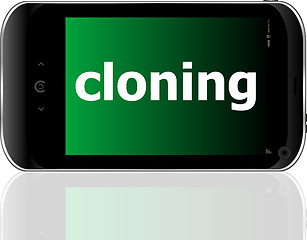 Image showing cloning word on smart mobile phone, business concept