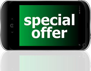 Image showing digital smartphone with special offer words, business concept