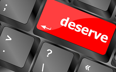 Image showing deserve word on keyboard key, notebook computer button