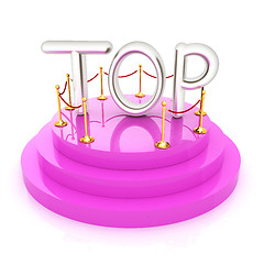 Image showing Top icon on podium on white background. 3d rendered image 