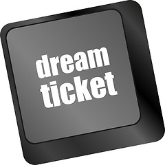 Image showing dream ticket button on computer keyboard key