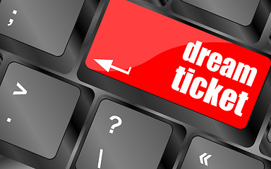 Image showing dream ticket button on computer keyboard key