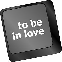 Image showing Modern keyboard key with words to be in love