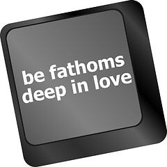 Image showing be fathoms deep in love words showing romance and love on keyboard keys
