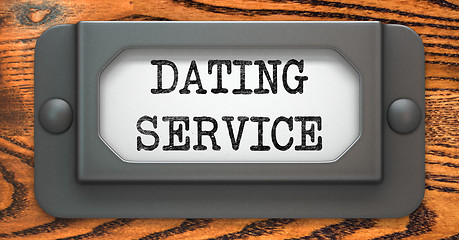 Image showing Dating Service - Concept on Label Holder.