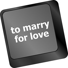 Image showing Modern keyboard key with words to marry for love