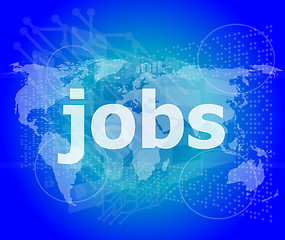 Image showing The word jobs on digital screen, social concept