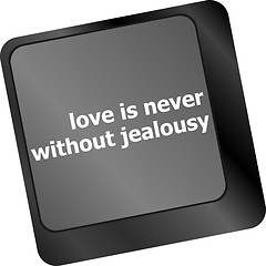 Image showing button keypad keyboard key with love is never without jealousy words