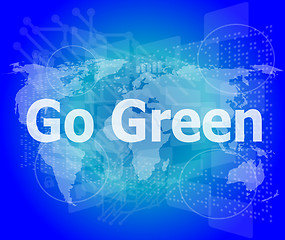 Image showing touchscreen with message - Go Green