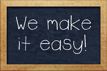 Image showing chalkboard we make it easy