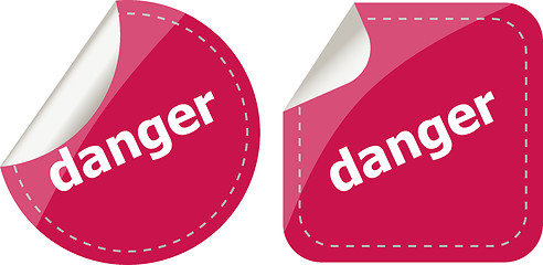 Image showing danger word on stickers web button set, label, icon