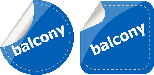 Image showing balcony word on stickers button set, label, business concept