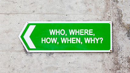 Image showing Green sign - Who where how when why