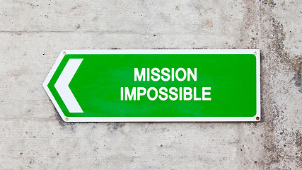 Image showing Green sign - Mission impossible