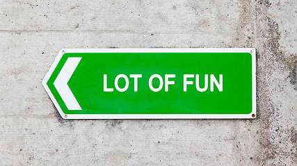 Image showing Green sign - Lot of fun