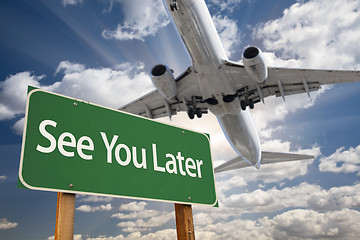 Image showing See You Later Green Road Sign and Airplane Above