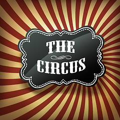 Image showing Circus label on retro rays background, vector.