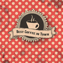 Image showing Best coffee in town template design.