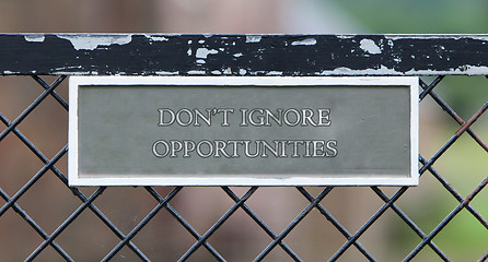 Image showing Dont ignore opportunities