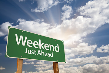 Image showing Weekend Just Ahead Green Road Sign 