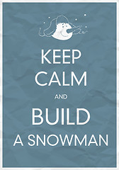 Image showing Keep Calm And Build a Snowman