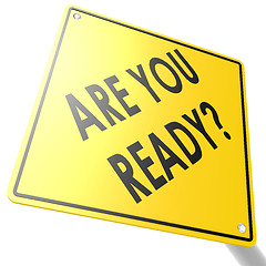 Image showing Road sign with are you ready