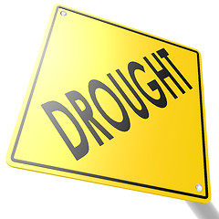 Image showing Road sign with drought