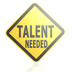 Image showing Talent needed road sign