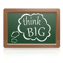 Image showing Think big black board