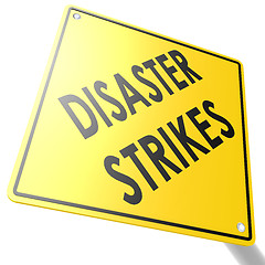 Image showing Road sign with disaster strikes
