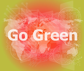 Image showing touchscreen with message - Go Green