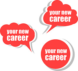 Image showing your new career. Set of stickers, labels, tags. Business banners, Template for infographics