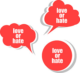 Image showing love or hate word on modern banner design template. set of stickers, labels, tags, clouds