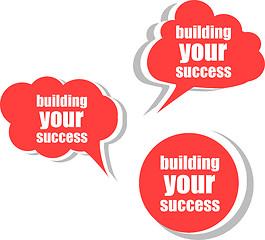 Image showing Building your success. Set of stickers, labels, tags. Business banners