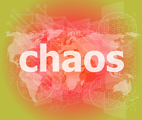 Image showing chaos word on business digital touch screen