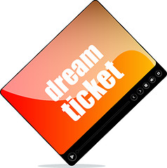 Image showing Video media player for web with dream tickets words
