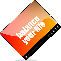 Image showing Video media player for web with balance your life words