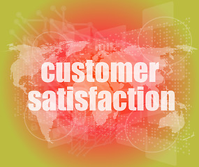 Image showing Marketing concept: words customer satisfaction on digital screen