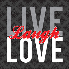 Image showing Live Laugh Love