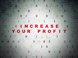 Image showing Finance concept: Increase Your profit on digital background