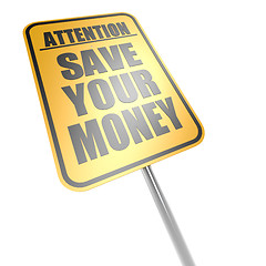 Image showing Save your money road sign