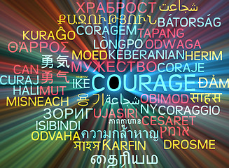 Image showing Courage multilanguage wordcloud background concept glowing