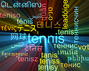 Image showing Tennis multilanguage wordcloud background concept glowing